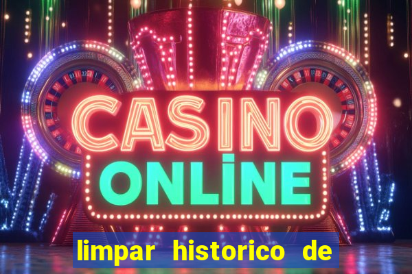 limpar historico de apostas bet365